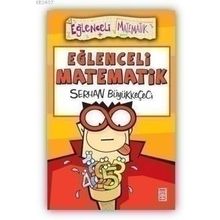 EĞLENCELİ MATEMATIK - SERHAN BÜYÜKKEÇECİ