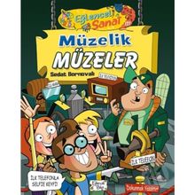 Eğlenceli Sanat / Müzelik Müzeler - Sedat Bornovalı - Eğlenceli Bilgi Yayınları