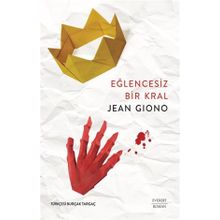 Eğlencesiz Bir Kral Jean Giono