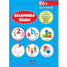 Eğlenirken Öğren Mavi Kitap 6+ - Kolektif - Parıltı Yayınları