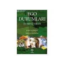 EGO DURUMLARI TEORI VE TERAPI - JOHN G. WATKINS, HELEN H. WATKINS