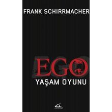 Ego Yaşam Oyunu - Frank Schirrmacher