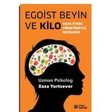 Egoist Beyin ve Kilo - Zaza Yurtsever
