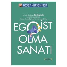 Egoist Olma Sanatı - Josef Kirschner