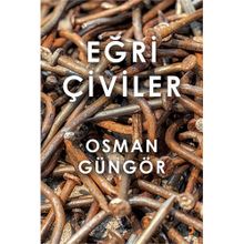 Eğri Çiviler - Osman Güngör