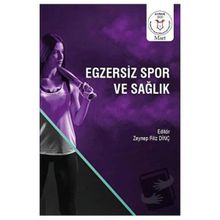 Egzersiz Spor ve Sağlık - Zeynep Filiz Dinç