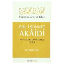 Ehl-i Sünnet Akaidi Muhtasar Tahavi Akidesi Şerhi - Ebubekir Sifil