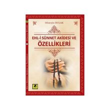 Ehl-i Sünnet Akidesi ve Özellikleri - Hüseyin Bulak