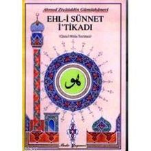 EHL-I SÜNNET İTIKADI (KÜÇÜK BOY) - AHMED ZIYAÜDDIN GÜMÜŞHANEVI