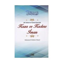 Ehl-i Sünnet ve’l-Cemaat İnancında Kaza ve Kadere İman - Muhammed B. İbrahim el-Hamed