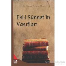 Ehl-i Sünnet’in Vasıfları - ahmed ferid el misri