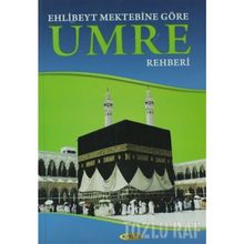 Ehlibeyt Mektebine Göre Umre Rehberi - Muhammed Hüseyin F. Zade