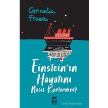 Einstein'ın Hayatını Nasıl Kurtardım? - Cornelia Franz