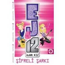 EJ12 Ajan Kız - Şifreli Şarkı - Artemis Yayınları