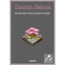 Ejder Meyvesi Kadar Pembe Candan Selman