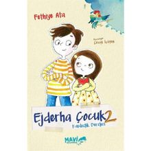 Ejderha Çocuk 2 - Kardeşlik Dersleri - Fethiye Ata