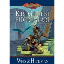 Ejderha Mızrağı Destanı - 2 Kış Gecesi Ejderhaları - Margaret Weis - Tracy Hickmen
