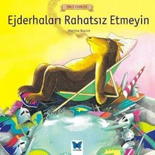 Ejderhaları Rahatsız Etmeyin-Ünlü Eserler - Martine Bourre