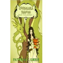 Ejderhalarla Yaşamak - Büyülü Orman Günlükleri 1 - Patrici C. Wrede