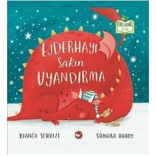 Ejderhayı Sakın Uyandırma - Bianca Schulze