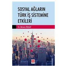Ekin Basım Yayın Sosyal Ağların Türk İş Sistemine Etkileri