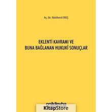 Eklenti Kavramı ve Buna Bağlanan Hukuki Sonuçlar - Abdulhamid Onuş