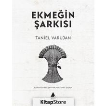 Ekmeğin Şarkısı - Taniel Varujan