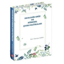 Ekolojik Kriz ve Küresel Çevre Politikaları - Beta Basım Yayım