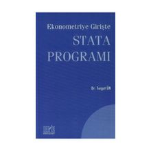 EKONOMETRIYE GİRİŞTE STATA PROGRAMI - TURGUT ÜN