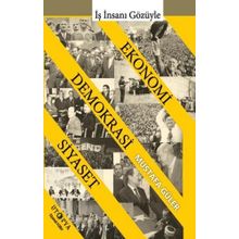 Ekonomi - Demokrasi - Siyaset İlişkisi - Mustafa Güler