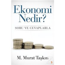 Ekonomi Nedir? Soru ve Cevaplarla - M. Murat Taşkın