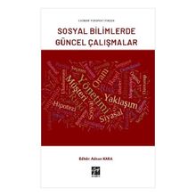 Ekonomi Perspektifinden Sosyal Bilimlerde Güncel Çalışmalar - Adnan Kara - Gazi Kitabevi