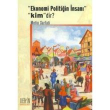 "EKONOMI POLİTİĞİN İNSANI" "KIM"DIR? - METIN SARFATI (ISBN:9789944250733)