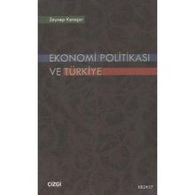 EKONOMI POLİTİKASI VE TÜRKİYE - ZEYNEP KARAÇOR