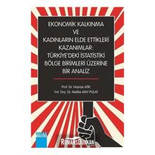 Ekonomik Kalkınma Ve Kadınların Elde Ettikleri Kazanımlar - Hayriye Atik