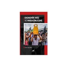 Ekonomik Kriz ve Magazinleşme Kazım Tolga Gürel