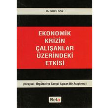 Ekonomik Krizin Çalışanlar Üzerindeki Etkisi - Sibel Gök