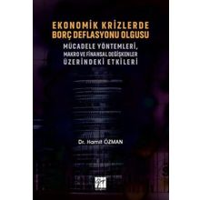 Ekonomik Krizlerde Borç Deflasyonu Olgusu Mücadele Yöntemleri Makro ve Finansal Değişkenler Üzerindeki Etkileri - Gazi Kitabevi
