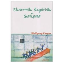 EKONOMIK ÖZGÜRLÜK VE GELİŞME - WOLFGANG KASPER