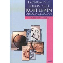 EKONOMININ LOKOMOTIFI KOBI´LERIN OLMAZSA OLMAZLARI - MUHITTIN ŞİMŞEK