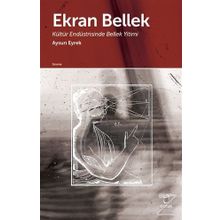 Ekran Bellek - Aysun Eyrek