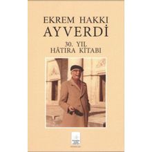 Ekrem Hakkı Ayverdi 30. Yıl Hatıra Kitabı - Özcan Ergiydiren Kemal Yurdakul Aren İ. Aydın Yüksel
