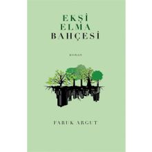 Ekşi Elma Bahçesi Faruk Argut