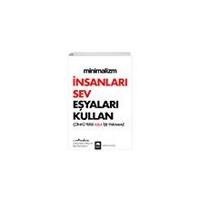 Eksik Parça Yayınları - Minimalizm - İnsanları Sev Eşyaları Kullan