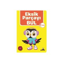 Eksik Parçayı Bul 2 Yaş - Beyaz Panda Yayınları
