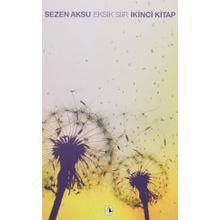 Eksik Şiir İkinci Kitap - Sezen Aksu