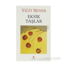 Eksik Taşlar - Yiğit Bener