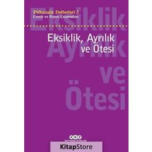 Eksiklik, Ayrılık ve Ötesi - Psikanaliz Defterleri 5 - Neslihan Zabcı