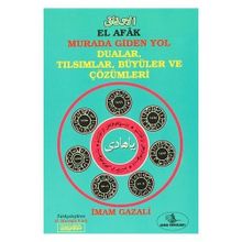 El Afak Murada Giden Yol Dualar, Tılsımlar, Büyüler ve Çözümleri - imami gazali