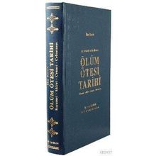 EL BIDAYE VE'N NIHAYE ÖLÜM ÖTESİ TARIHI KIYÂMET - AHIRET - CENNET - CEHENNEM - İBN KESIR